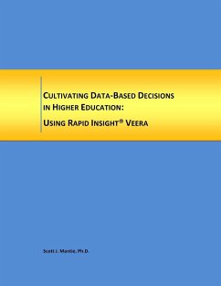 Cultivating Data-Based Decisions in Higher Education - Mantie, Ph. D. Scott J.