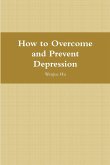 How to Overcome and Prevent Depression