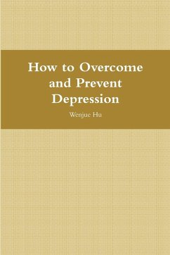 How to Overcome and Prevent Depression - Hu, Wenjue