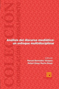 Análisis del discurso mediático - García González, Aurora; Barrutia Navarrete, Mercedes; Bermúdez Vázquez, Manuel