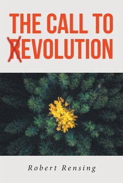 THE CALL TO (R)EVOLUTION - Rensing, Robert