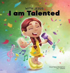 With Jesus I am Talented - Charles, G. L.; Meditations, Good News