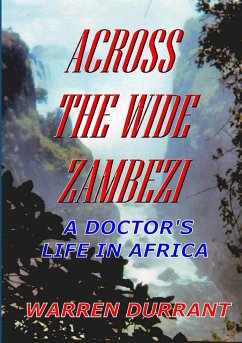 Across the Wide Zambezi - Durrant, Warren