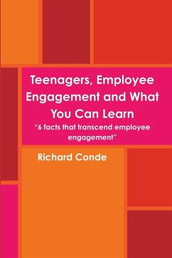 Teenagers, Employee Engagement and What You Can Learn - Conde, Richard