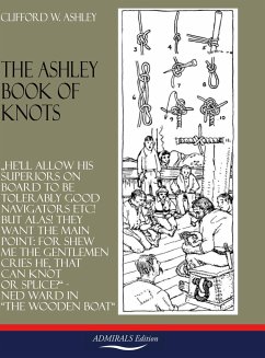 THE ASHLEY BOOK OF KNOTS - Ashley, Clifford W.