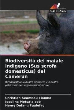 Biodiversità del maiale indigeno (Sus scrofa domesticus) del Camerun - Keambou Tiambo, Christian;Motsa'a sob, Joseline;Defang Fualefac, Henry