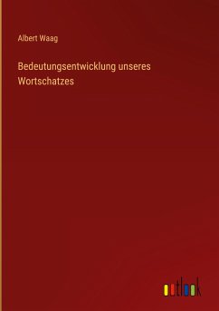 Bedeutungsentwicklung unseres Wortschatzes