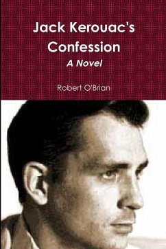 Jack Kerouac's Confession - O'Brian, Robert