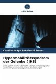 Hypermobilitätssyndrom der Gelenke (JHS)