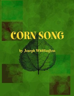CORN SONG - Whittington, Joseph