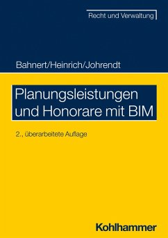 Planungsleistungen und Honorare mit BIM - Bahnert, Thomas;Heinrich, Dietmar;Johrendt, Reinhold