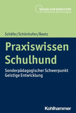 Praxiswissen Schulhund - Schäfer, Holger;Schönhofen, Karin;Beetz, Andrea