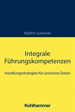 Integrale Führungskompetenzen - Sukowski, Nadine