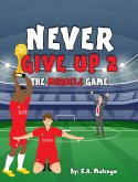 Never Give Up 2- The Miracle Game (eBook, ePUB)