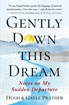 Gently Down This Dream (eBook, ePUB) - Prather, Hugh; Prather, Gayle