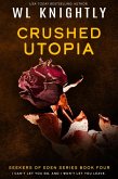 Crushed Utopia (Seekers of Eden, #4) (eBook, ePUB)