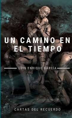 Un camino en el tiempo - García, Luis Enrique