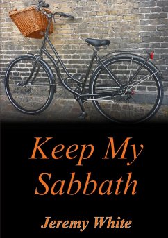 Keep My Sabbath - White, Jeremy