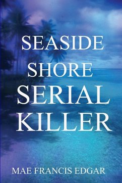Seaside Shore Serial Killer - Edgar, Mae