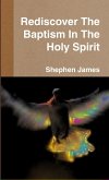 Rediscover The Baptism In The Holy Spirit