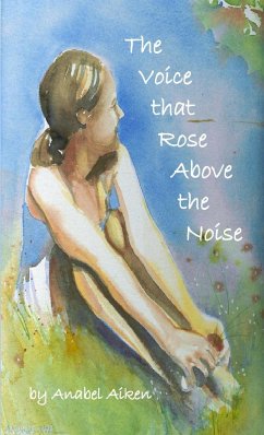 The Voice that Rose Above the Noise - Aiken, Anabel