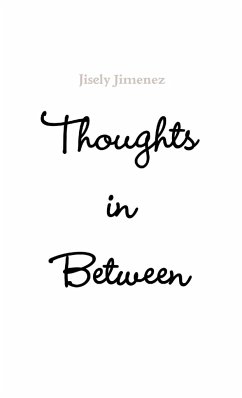 thoughts in between - Jimenez, Jisely