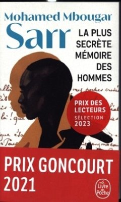 La Plus secrète mémoire des hommes - Sarr, Mohamed Mbougar