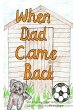 When Dad Came Back - Bild 1