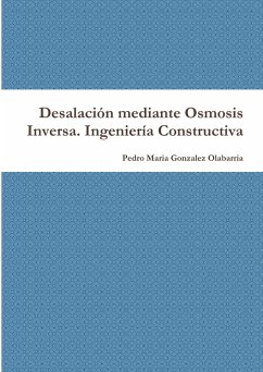 Desalación mediante Osmosis Inversa. Ingeniería Constructiva - Gonzalez Olabarria, Pedro Maria