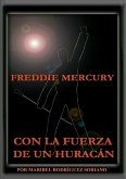 Freddie Mercury con la fuerza de un huracán