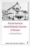 African American United Methodist Churches in Missouri