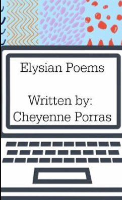 Elysian Poems - Porras, Cheyenne