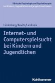 Internet- und Computerspielsucht bei Kindern und Jugendlichen