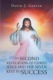 The Second Revelation of Christ Jesus and the Seven Keys to Success (eBook, ePUB)