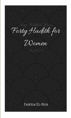 Forty Hadith for Women - El - Nur, Fawzia