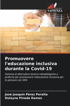 Promuovere l'educazione inclusiva durante la Covid-19 - Pérez Peralta, José Joaquín;Pineda Ramos, Dulayna