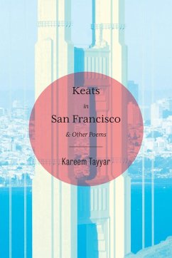 Keats in San Francisco - Tayyar, Kareem