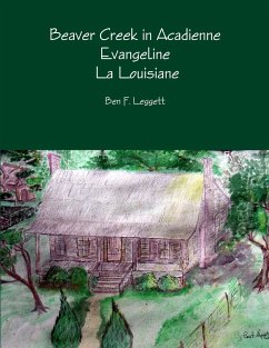 Beaver Creek in Acadienne Evangeline La Louisiane - Leggett, Ben F.