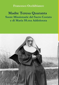 Madre Teresa Quaranta, Suore Missionarie del Sacro Costato e di Maria SS. Addolorata - Occhibianco, Francesco