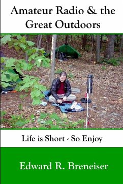 Amateur Radio and the Great Outdoors - Breneiser, Edward