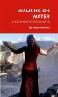 Walking On Water - Bild 1