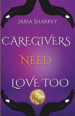 Cover Jaria Sharkey - Caregivers Need Love Too