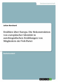 Erzählen über Europa. Die Rekonstruktion von europäischer Identität in autobiografischen Erzählungen von Mitgliedern der Volt-Partei
