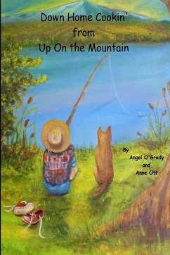 Down Home Cookin' from Up On the Mountain - Ott, Anne; O'Grady, Angel