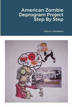 American Zombie Deprogram Project, Step By Step - Deveruex, Marvin