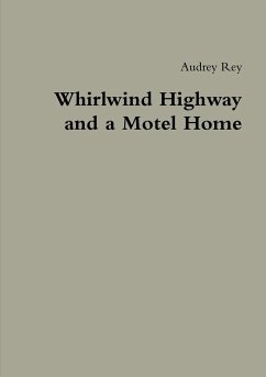 Whirlwind Highway and a Motel Home - Rey, Audrey