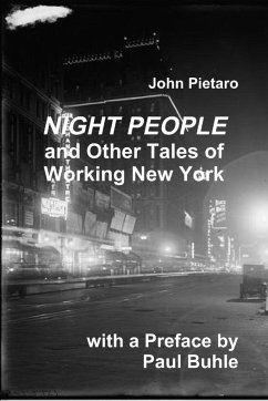 NIGHT PEOPLE and Other Tales of Working New York - Pietaro, John