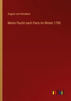 Meine Flucht nach Paris im Winter 1790