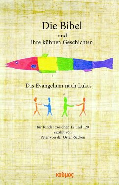 Die Bibel und ihre kühnen Geschichten - Osten-Sacken, Peter von der