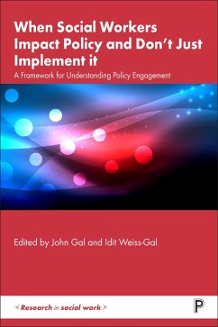 When Social Workers Impact Policy and Don't Just Implement It (eBook, ePUB) - Gal, John; Weiss-Gal, Idit